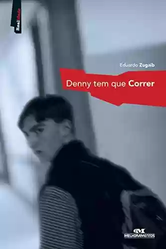 Capa do livro: Denny Tem que Correr (Realidade) - Ler Online pdf