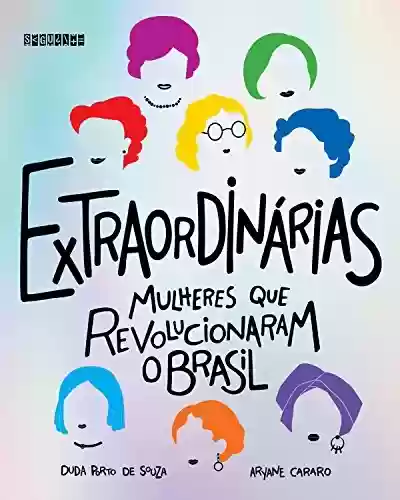 Livro PDF Extraordinárias: Mulheres que revolucionaram o Brasil