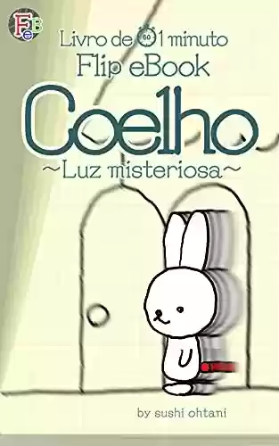 Livro PDF 【Livro de 1 minuto】Coelho【Flip eBook】: ～Luz misteriosa～