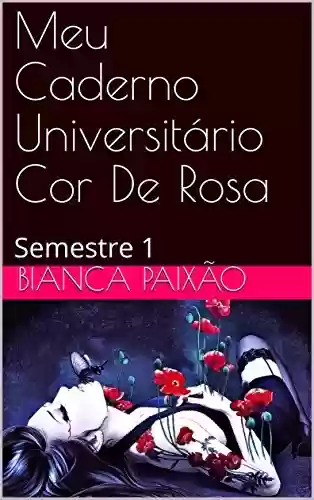 Livro PDF Meu Caderno Universitário Cor De Rosa : Semestre 1