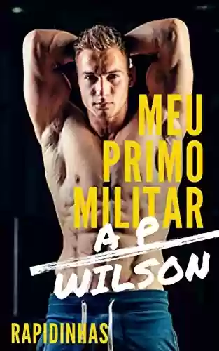 Livro PDF Meu Primo Militar [Conto Erótico]