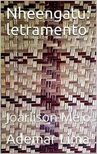 Livro PDF Nheengatu: letramento: Joarlison Melo (01 Livro 1)