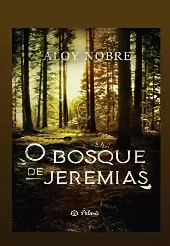 Livro PDF O BOSQUE DE JEREMIAS