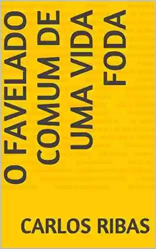 Capa do livro: O favelado comum de uma vida foda - Ler Online pdf