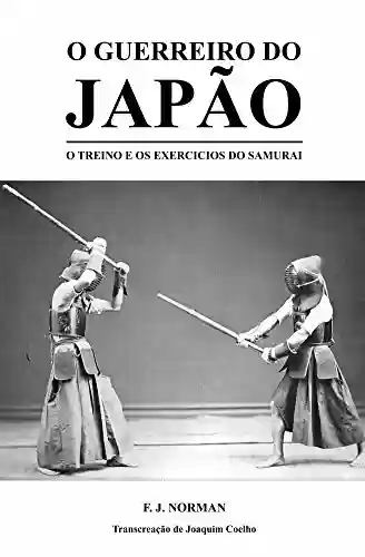 Livro PDF O Guerreiro do Japão: O Treino e os Exercícios do Samurai