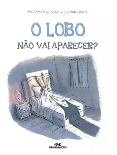 Capa do livro: O Lobo Não Vai Aparecer? - Ler Online pdf