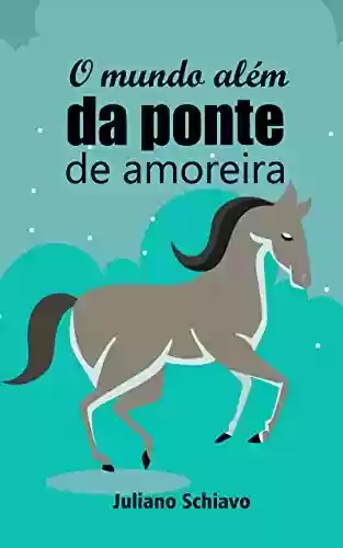 Livro PDF O mundo além da ponte de amoreira