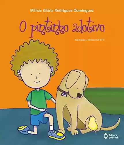 Livro PDF O pintinho adotivo (Bichos e Rimas)