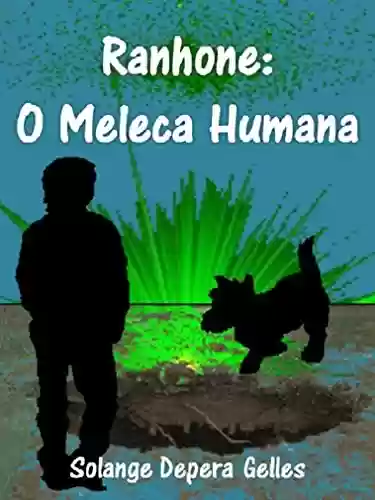 Capa do livro: Ranhone: O Meleca Humana - Ler Online pdf