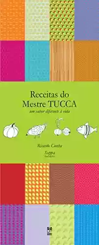 Capa do livro: Receitas do mestre Tucca - Ler Online pdf