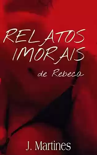 Livro PDF Relatos Imorais de Rebeca