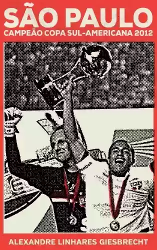 Livro PDF: São Paulo campeão da Copa Sul-Americana 2012