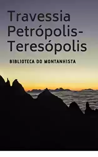 Capa do livro: Travessia Petrópolis Teresópolis - Ler Online pdf