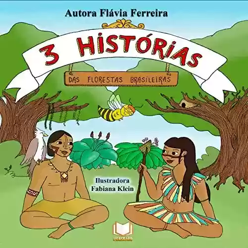 Capa do livro: Três histórias das florestas brasileiras - Ler Online pdf