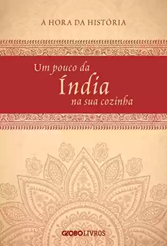 Capa do livro: Um pouco da Índia na sua cozinha - Ler Online pdf