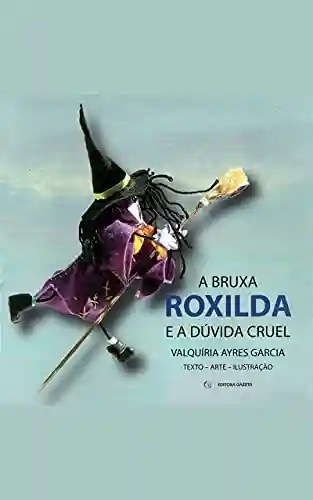 Livro PDF A Bruxa Roxilda e a Dúvida Cruel
