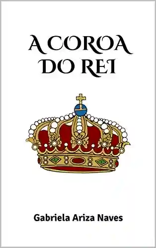 Capa do livro: A Coroa do Rei - Ler Online pdf
