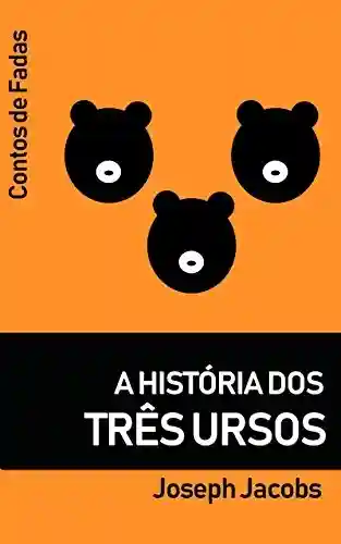 Livro PDF: A História dos Três Ursos (Tradução) (Contos de Fadas)