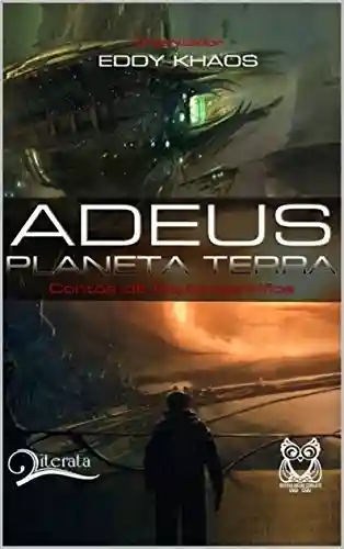 Livro PDF: ADEUS PLANETA TERRA: Contos de ficção cientifica