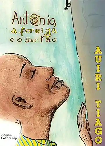 Capa do livro: Antônio, a formiga e o ser.tão - Ler Online pdf