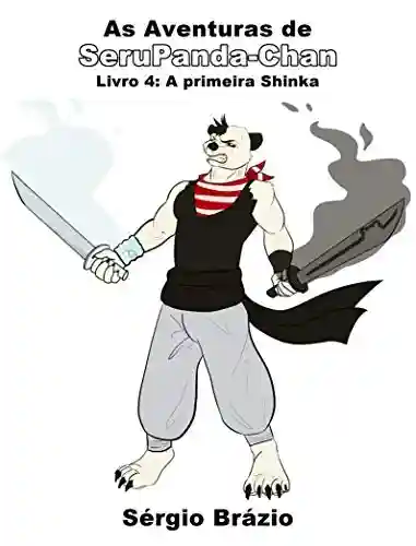 Livro PDF: As Aventuras de SeruPanda-Chan: Livro 4: A primeira Shinka