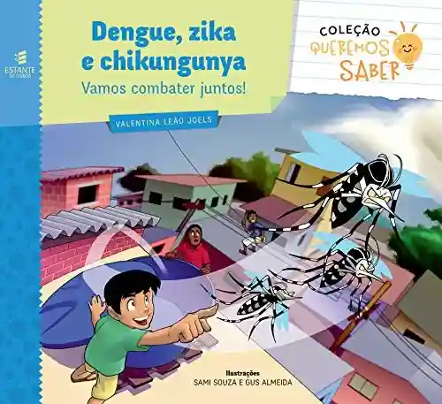 Livro PDF Dengue, zika e chikungunya: vamos combater juntos!