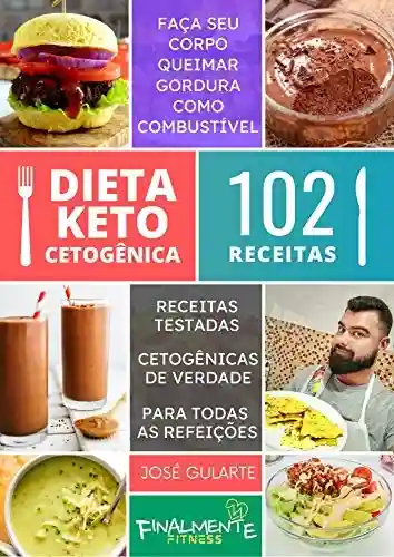 Livro PDF Dieta Keto Cetogênica – 102 Receitas: 102 Receitas Cetogênicas