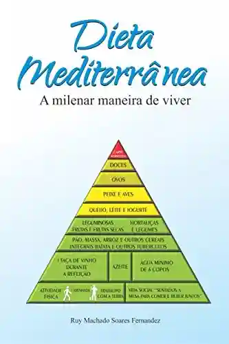 Livro PDF: Dieta Mediterrânea: A milenar maneira de viver