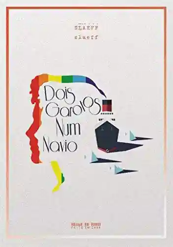 Livro PDF Dois Garotos Num Navio (POR TODOS NÓS Livro 1)
