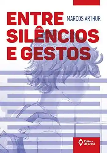 Livro PDF: Entre silêncios e gestos (Toda prosa)