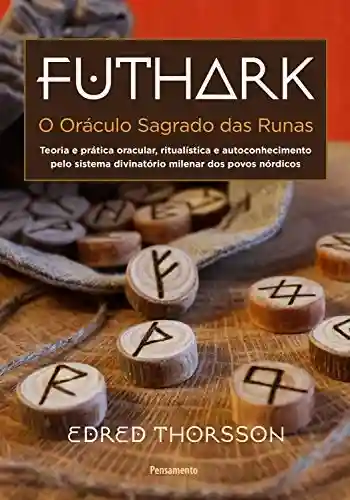Livro PDF Futhark: O Oráculo Sagrado Das Runas