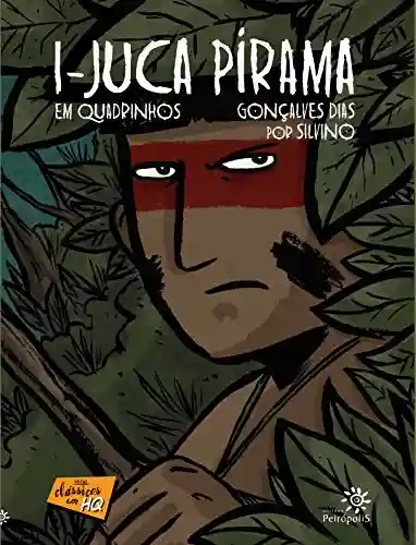 Capa do livro: I-Juca Pirama em quadrinhos (Clássicos em HQ) - Ler Online pdf