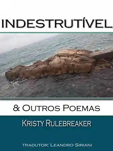 Capa do livro: Indestrutível & Outros Poemas - Ler Online pdf