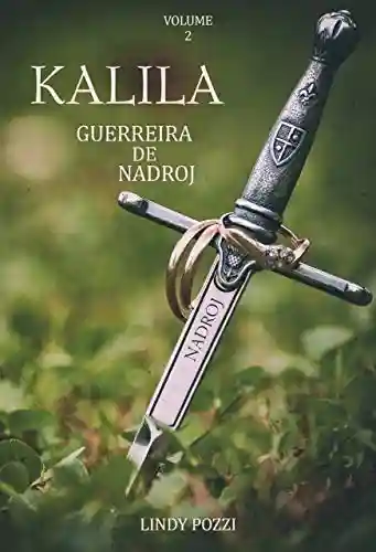 Livro PDF: Kalila: Guerreira de Nadroj (Livro Livro 2)
