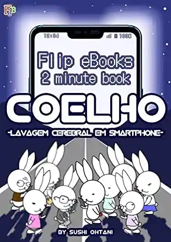 Livro PDF 【Livro de 1 minuto】Coelho【Flip eBook】: -Lavagem cerebral em smartphone-