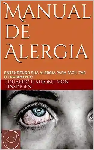 Livro PDF: Manual de Alergia: Entendendo a sua alergia para facilitar o tratamento