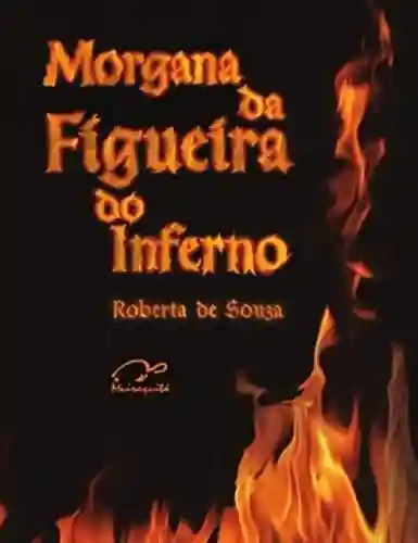 Capa do livro: Morgana da Figueira do Inferno - Ler Online pdf