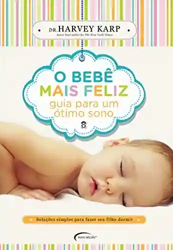 Livro PDF: O bebê mais feliz: Guia para um ótimo sono