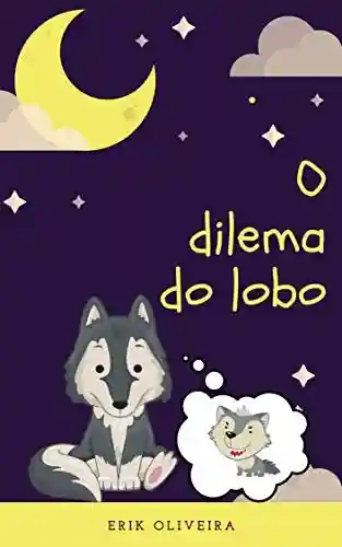Capa do livro: O Dilema do lobo - Ler Online pdf