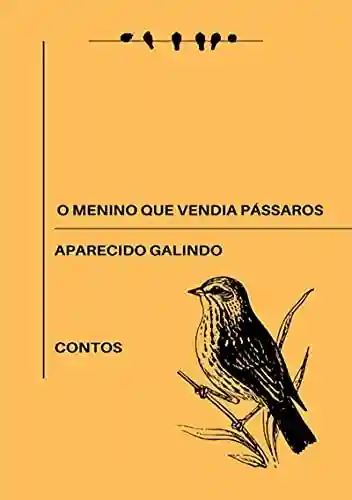 Livro PDF O Menino Que Vendia Pássaros