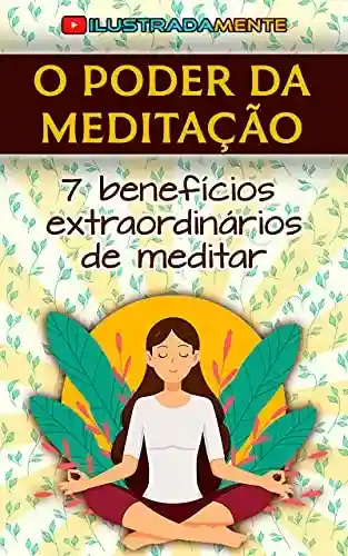 Livro PDF: O Poder da Meditação: 7 Benefícios Extraordinários em Meditar