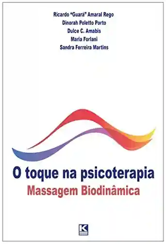 Livro PDF O toque na psicoterapia: Massagem Biodinâmica