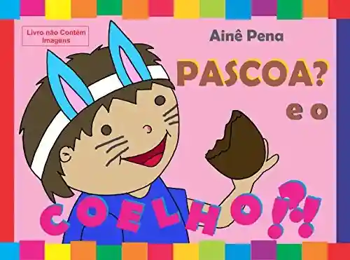 Livro PDF: Páscoa? E o Coelho!?!