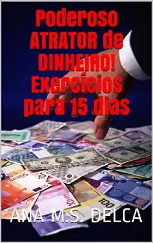 Livro PDF Poderoso ATRATOR de DINHEIRO! Exercícios para 15 dias