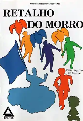 Livro PDF Retalho do Morro (coleçao Meimei Livro 2)