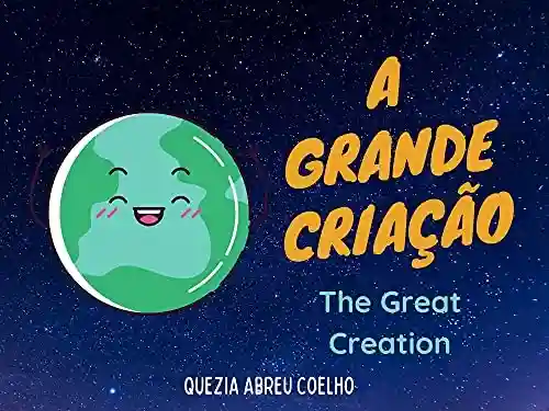 Capa do livro: A Grande Criação: The Great Creation - Ler Online pdf