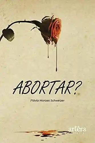 Capa do livro: Abortar? - Ler Online pdf