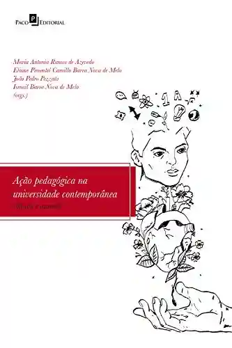 Livro PDF: Ação pedagógica na universidade contemporânea: reflexão e ousadia