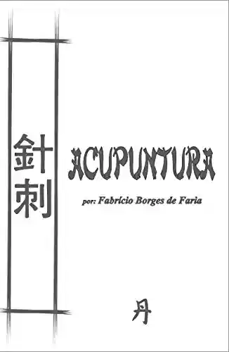 Livro PDF: Acupuntura: por Fabrício Borges de Faria