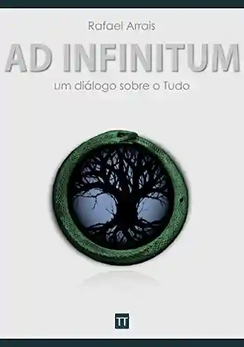 Livro PDF: Ad infinitum: Um diálogo sobre o Tudo